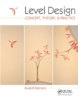 Level Design : Concept, Theory, and Practice - Book