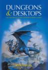 Dungeons and Desktops : The History of Computer Role-Playing Games - Book