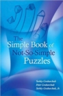 The Simple Book of Not-So-Simple Puzzles - Book