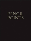 Pencil Points Reader : A Journal for the Drafting Room, 1920-1943 - Book