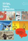 Strips, Toons, and Bluesies : Essays in Comics and Culture - Book