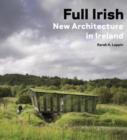 Full Irish : New Architecture in Ireland - Book
