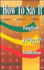 How To Say It English/amharic/italian - Book