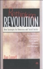Rethinking Revolution : New Strategies for Democracy and Social Justice - Book