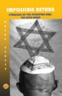 The Impossible Return : Struggles of the Ethiopian Jews, the Beta Israel - Book