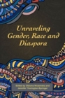 Unravelling Gender, Race And Diaspora - Book