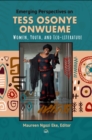 Emerging Perspectives On Tess Osonye Onwueme : Women, Youth, and Eco-literature - Book