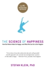 The Science of Happiness : How Our Brains Make Us Happy-and What We Can Do to Get Happier - Book