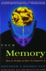 Your Memory : How It Works and How to Improve It - Book