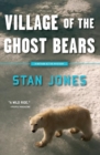 Village Of The Ghost Bears : A Nathan Active Mystery Set in Alaska - Book