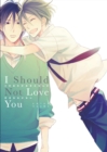 I Should Not Love You - Book