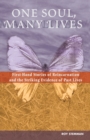 One Soul, Many Lives : First Hand Stories of Reincarnation and the Striking Evidence of Past Lives - Book