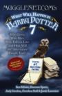 Mugglenet.com's What Will Happen In Harry Potter 7 : Who Lives, Who Dies, Who Falls in Love and How Will the Adventure Finally End? - Book