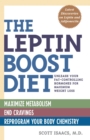 The Leptin Boost Diet : Unleash Your Fat-Controlling Hormones for Maximum Weight Loss - Book
