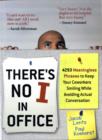 There's No I in Office : 4293 Meaningless Phrases to Keep Your Coworkers Smiling While Avoiding Actual Conversation - Book