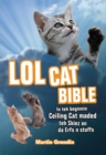 Lolcat Bible : In teh beginnin Ceiling Cat maded teh skiez An da Urfs n stuffs - Book