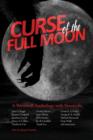 Curse of the Full Moon : A Werewolf Anthology - Book