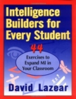 Intelligence Builders for Every Student : 44 Exercises to Expand Multiple Intelligences in Your Classroom - Book