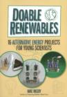 Doable Renewables : 16 Alternative Energy Projects for Young Scientists - Book