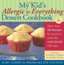 My Kid's Allergic to Everything Dessert Cookbook - Book
