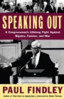 Speaking Out : A Congressman's Lifelong Fight Against Bigotry, Famine, and War - Book