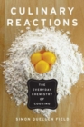 Culinary Reactions : The Everyday Chemistry of Cooking - Book