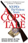 Cop's Tale, A - Nypd: The Violent Years : A Detective's Firsthand Account of Murder and Mayhem - Book