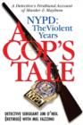 A Cop's Tale--NYPD: The Violent Years : A Detectives Firsthand Account of Murder and Mayhem - eBook