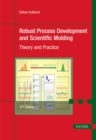 Robust Process Development and Scientific Molding : Theory and Practice - eBook