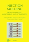 Injection Molding Process Control, Monitoring, and Optimization - Book