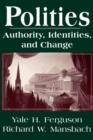 Polities : Authority, Identities and Change - Book