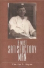 A Most Satisfactory Man : Story of Theodore Brevard Hayne, Last Martyr of Yellow Fever - Book