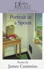 Portrait in a Spoon : Poems by James Cummins - Book