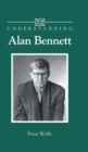 Understanding Alan Bennett - Book