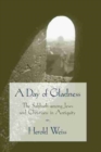 A Day of Gladness : The Sabbath Among Jews and Christians in Antiquity - Book