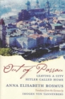 Out of Passau : Leaving a City Hitler Called Home - Book