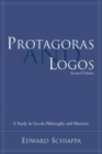 Protagoras and Logos : A Study in Greek Philosophy and Rhetoric - Book