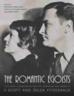 The Romantic Egoists : A Pictorial Autobiography from the Scrapbooks and Albums of F. Scott and Zelda Fitzgerald - Book