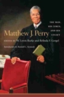 Matthew J. Perry : The Man, His Times, and His Legacy - Book