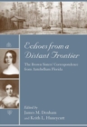 Echoes from a Distant Frontier : The Brown Sisters' Correspondence from Antebellum Florida - Book