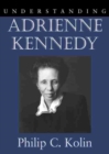 Understanding Adrienne Kennedy - Book