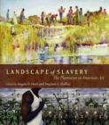 Landscape of Slavery : The Plantation in American Art - Book