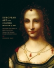 European Art in the Columbia Museum of Art, Including the Samuell H. Kress Collection v. 1; Thirteenth Through the Sixteenth Century - Book