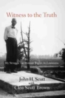 Witness to the Truth : My Struggle for Human Rights in Louisiana - Book