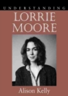 Understanding Lorrie Moore - Book