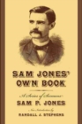 Sam Jones' Own Book : A Series of Sermons - Book