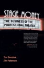 Stage Money : The Business of the Professional Theater - Book
