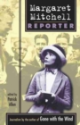Margaret Mitchell : Reporter - Book