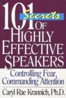 101 Secrets of Highly Effective Speakers : Controlling Fear, Commanding Attention: 3rd Edition - Book