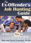 The Ex-Offender's Job Hunting Guide : 10 Steps to a New Life in the Work World - Book